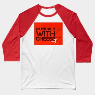 Musicals with Cheese - West Side Story Parody Baseball T-Shirt